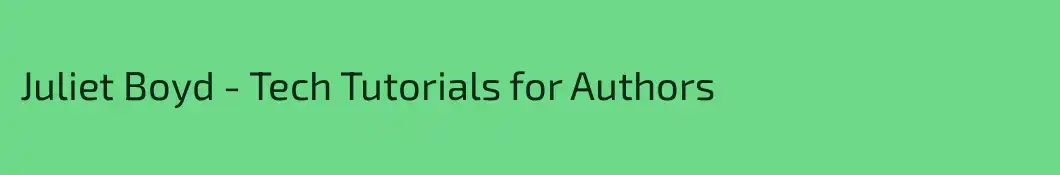 Juliet Boyd - Tech Tutorials for Authors